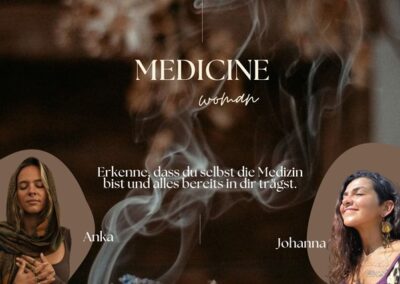 01.02.2025 Medicine Woman mit Anka Sana & Johanna Sabeh